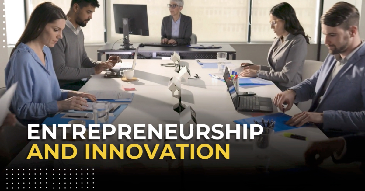Entrepreneurship and Innovation